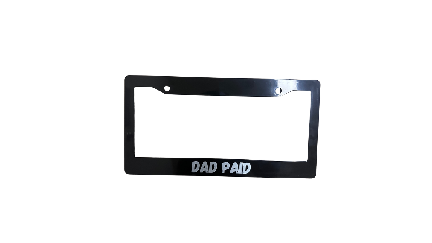 Dad Paid License Plate Frames